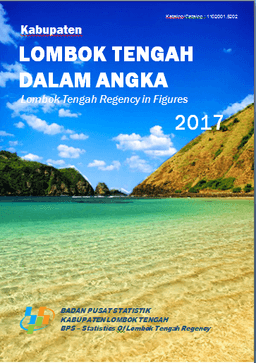 Lombok Tengah Regency In Figures 2017